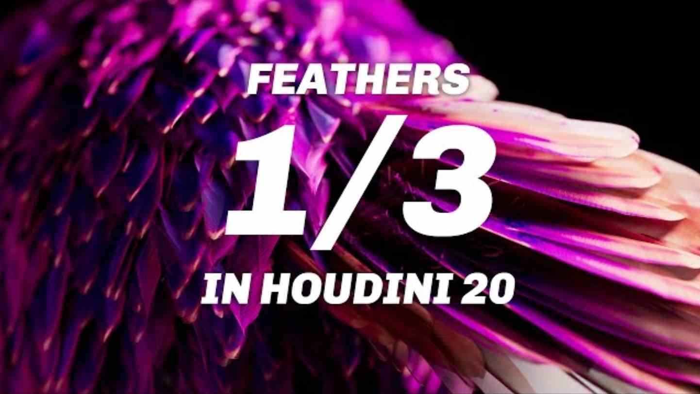 Houdini20新羽毛系统Creating Feathers教程[附带工程]