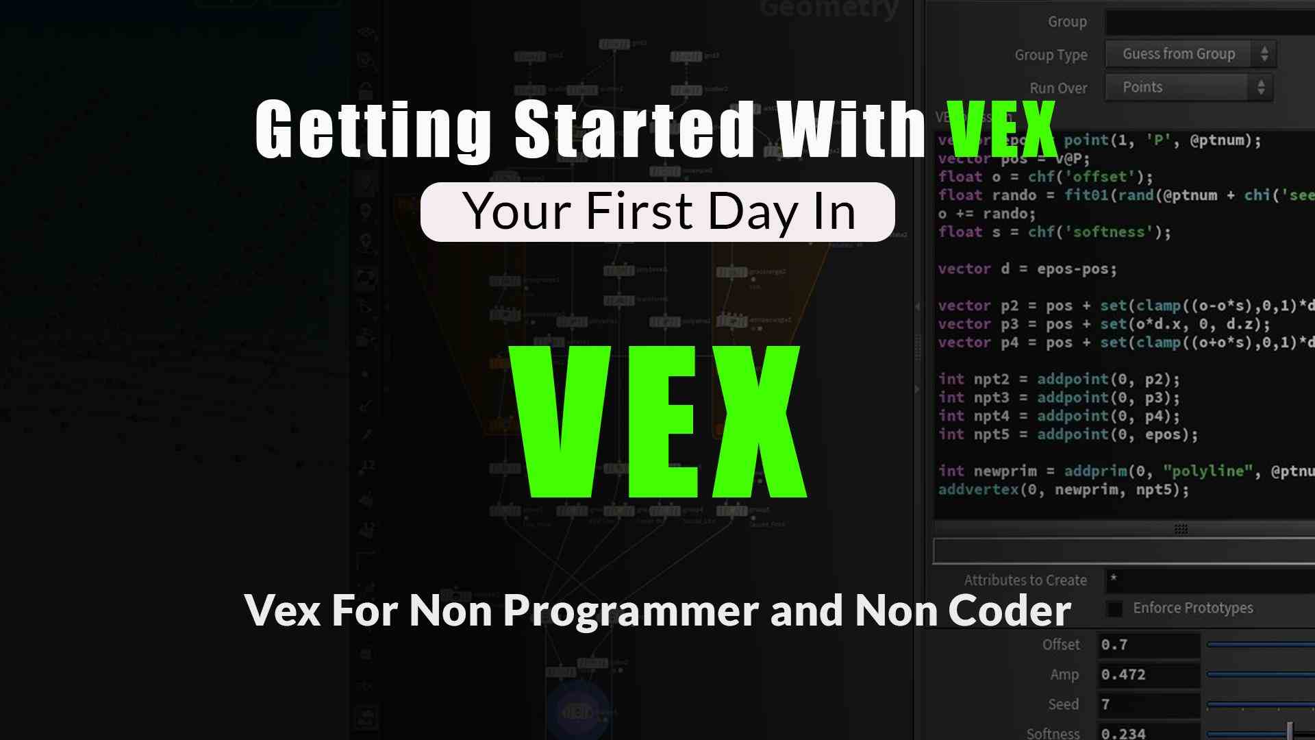 五【Houdini开始入门】VEX面向非编程人员/非编码人员的VEX简介Introduction to VEX for non programmer / non coder